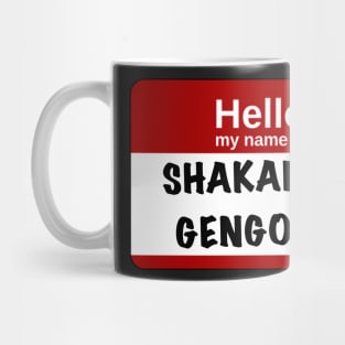 Hello my name is… Shakariki Gengoro Mug